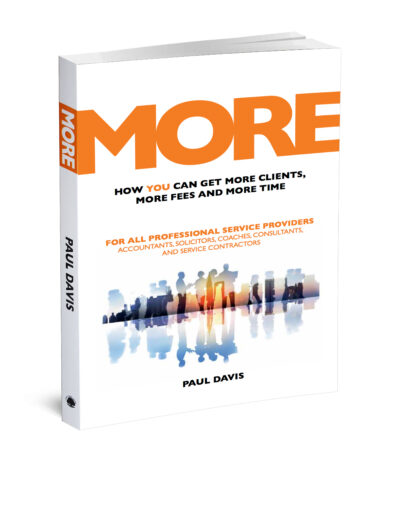 MORE - How You Can Get More Clients, More Fees, And More Time